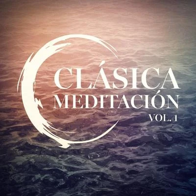 Meditación Clásica, Vol. 1 專輯 Radio Musica Clasica/Musica de Piano Escuela