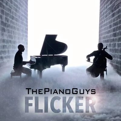 Flicker 专辑 The Piano Guys