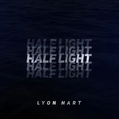 Half Light 專輯 Lyon Hart