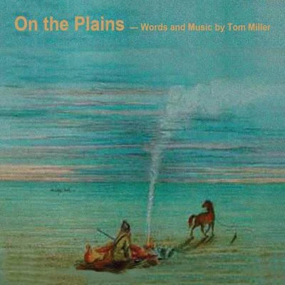 On the Plains 专辑 Tom Miller