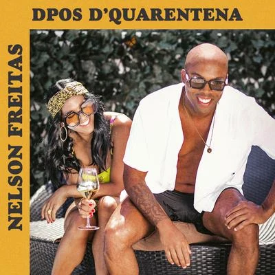 Dpos D&#x27;Quarentena 专辑 Nelson Freitas