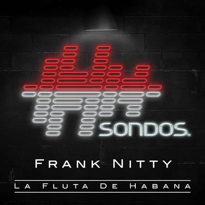 La Fluta de Habana 專輯 Frank Nitty