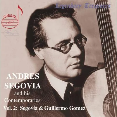 Segovia & Contemporaries, Vol. 2: Guillermo Gómez 專輯 Andrés Segovia