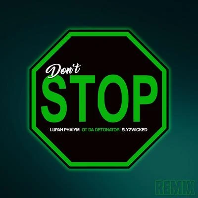 Don&#x27;t Stop (Remix) 专辑 Slyzwicked