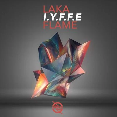 Laka Flame 专辑 I.Y.F.F.E