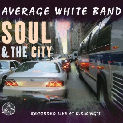 Average White Band Soul & The City