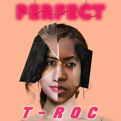 Perfect 專輯 T-Roc/Romen Jewels