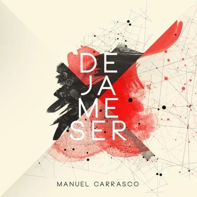 Déjame Ser 專輯 Manuel Carrasco