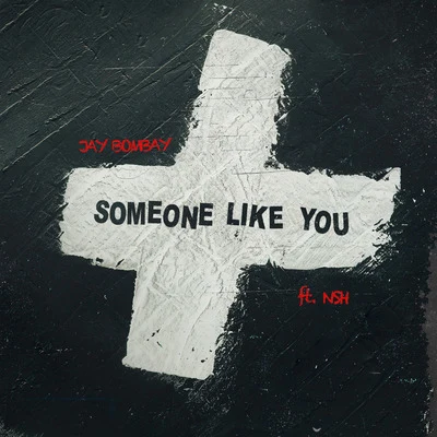 Someone Like You 專輯 Jay Bombay