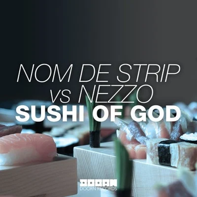 Sushi Of God 專輯 Nom De Strip