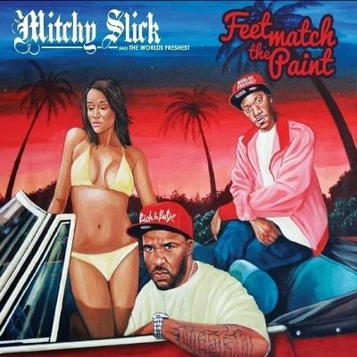 Feet Match The Paint (Deluxe Edition) 专辑 Ryan Anthony/Mitchy Slick