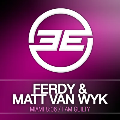 Miami 8:06I am Guilty 专辑 Ferdy