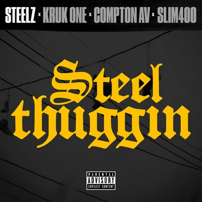 Mud DollazSlim 400 Steel Thuggin (feat. Compton AV)