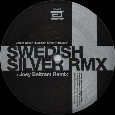 Swedish Silver Remixes 专辑 Adam Beyer