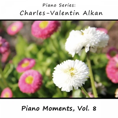 Charles-Valentin Alkan: Piano Moments, Vol. 8 专辑 Johannes Brahms/James Wright Webber