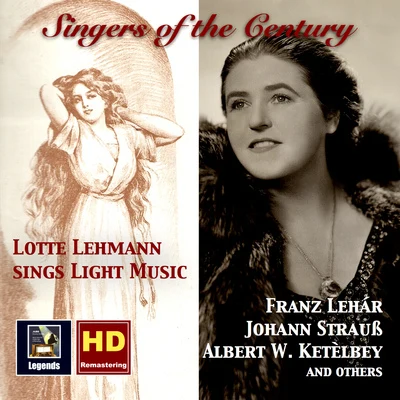 SINGERS OF THE CENTURY - Lotte Lehmann sings Light Music 专辑 Lotte Lehmann