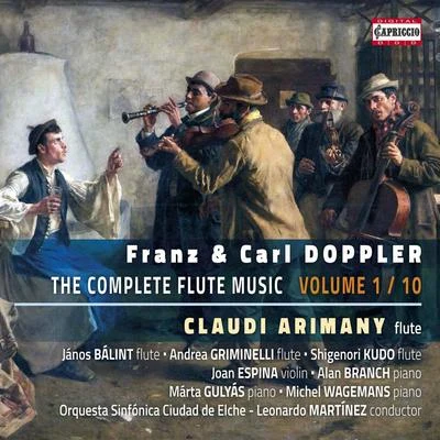 Franz & Karl Doppler: The Complete Flute Music, Vol. 1 专辑 Jean Pierre Rampal/Claudi Arimany/Alain Maura