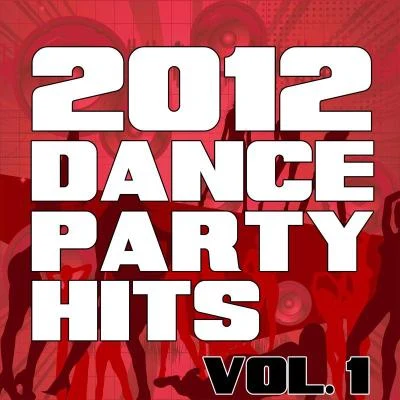 2012 Dance Party Hits, Vol. 1 專輯 Ammar Malik/The Re-Mix Heroes/Daniel Thomas Omelio/Adam Levine/Travis McCoy