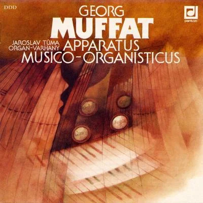 Muffat: Apparatus musico-organisticus 專輯 Timothy Penrose/Jaroslav Tuma/Vlasta Bachtíková/Jan Krejčí/James Griffet