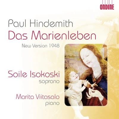 HINDEMITH, P.: Marienleben (Das) (revised version, 1948) (Isokoski, Viitasalo) 專輯 Soile Isokoski