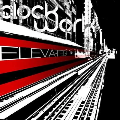 Elevated EP 专辑 Clockwork