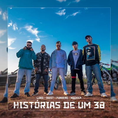 Histórias de um 38 專輯 Major RD/Sombra/DoisT/Favela Cria/LORD