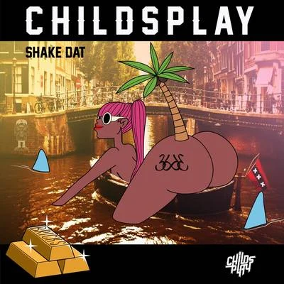 Shake Dat 專輯 ChildsPlay/Lexxxus/Geechi