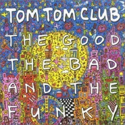 The Good the Bad and the Funky 专辑 Tom Tom Club/Giorgio Moroder