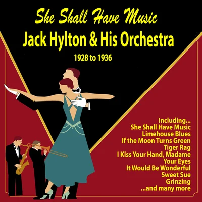 She Shall Have Music : 1928 To 1936 专辑 Jack Hylton And His Orchestra