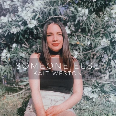 Kait WestonKaidroSyence Someone Else