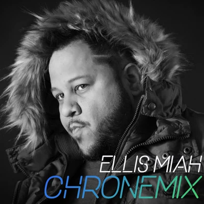 Chronemix - EP 專輯 Glovibes/Ellis Miah