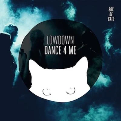 Dance 4 Me 专辑 Lowdown