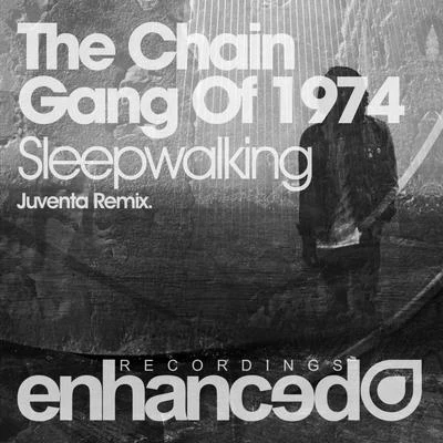 Sleepwalking (Juventa Remix) 專輯 The Chain Gang of 1974/What So Not/Flux Pavilion