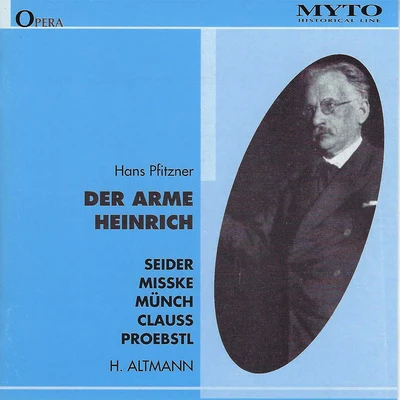 Pfitzner: Der arme Heinrich 專輯 Wolfgang Schubert/Chor des Bayerischen Rundfunks/Ingeborg Hallstein/Münchner Philharmoniker/Claudia Hellmann