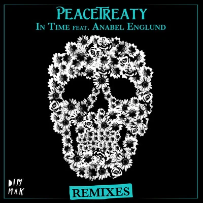 In Time (feat. Anabel Englund) (Remixes) 專輯 peacetreaty/Arem Ozguc