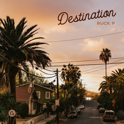 Destination 專輯 Ruck P