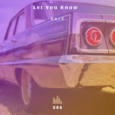 Let You Know 專輯 Kalé