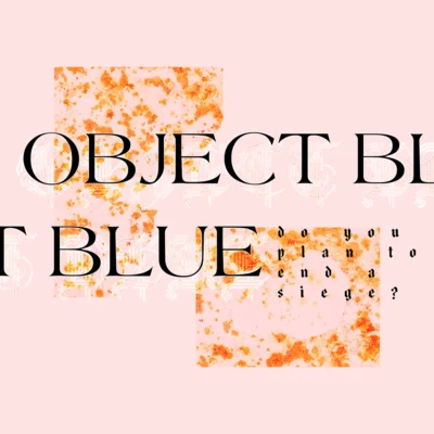 Do you plan to end a siege? 專輯 Object Blue