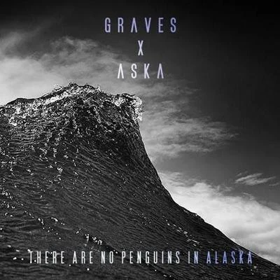 There Are No Penguins In Alaska 專輯 Graves