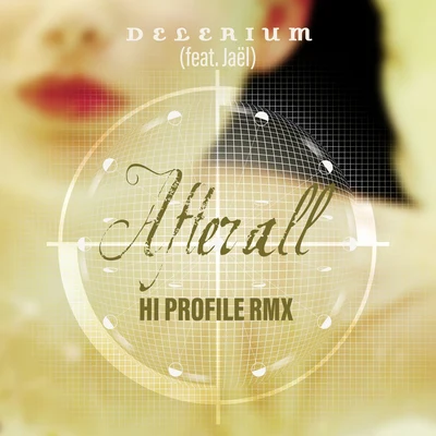 Delerium After All (feat. Jaël) [Hi Profile Remix]