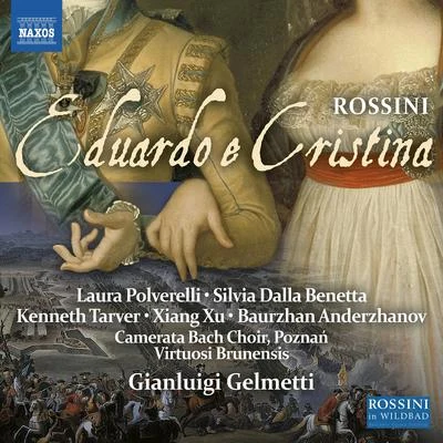 Laura Polverelli ROSSINI, G.: Eduardo e Cristina [Opera] (Polverelli, Dalla Benetta, Tarver, Xiang Xu, Anderzhanov, Gelmetti)