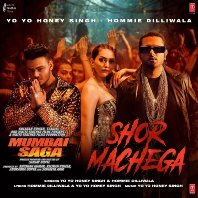 Shor Machega (From "Mumbai Saga") 專輯 Yo Yo Honey Singh