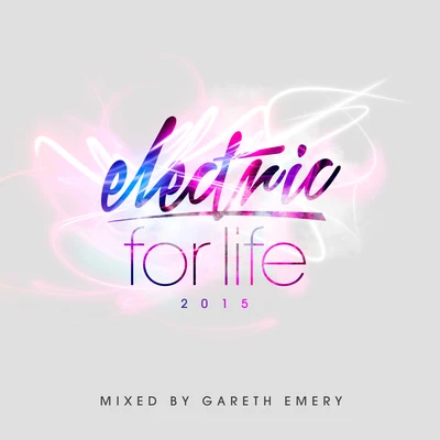 Gareth Emery Electric For Life 2015