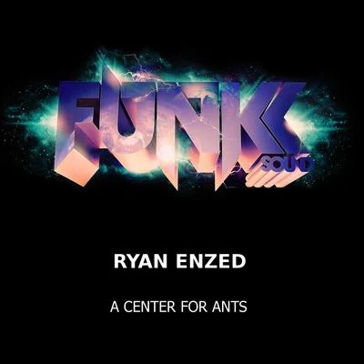 A Center For Ants 專輯 Ryan Enzed/KASTRA/Bingo Players