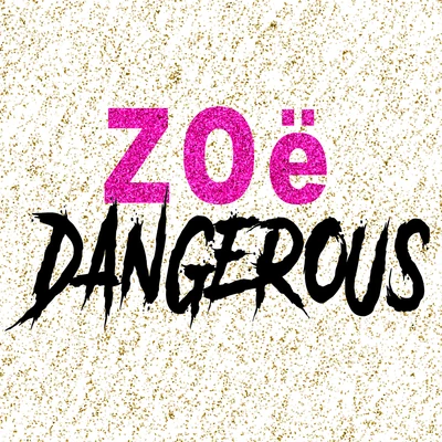 Dangerous 专辑 Rosita/Zoé/oscar/Count/Girls