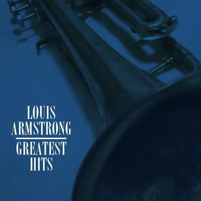 Louis Armstrong Greatest Hits (NotExplicit) 專輯 Mercer/ATFC