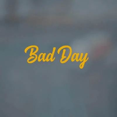 Bad Day 专辑 Oliviya Nicole