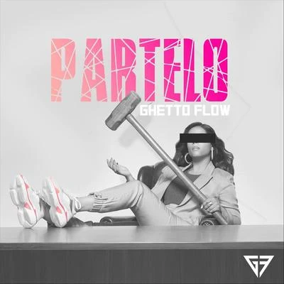 Partelo 專輯 Ghetto Flow