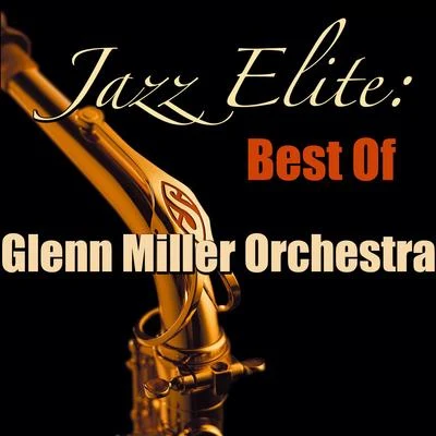 Jazz Elite: Best Of Glenn Miller Orchestra 专辑 Mac Wiseman/Glenn Miller Orchestra/Dorothy Squires/Jimmy Caravan