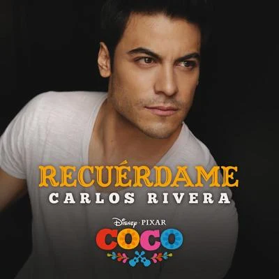 Carlos RiveraMalumaCalibre 50 Recuérdame (De "Coco"Versión de Carlos Rivera)